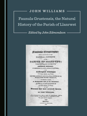 cover image of Faunula Grustensis, the Natural History of the Parish of Llanrwst